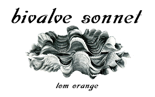 Tom Orange's Bivalve Sonnet BIG GAME BOOKS MEDIUMS